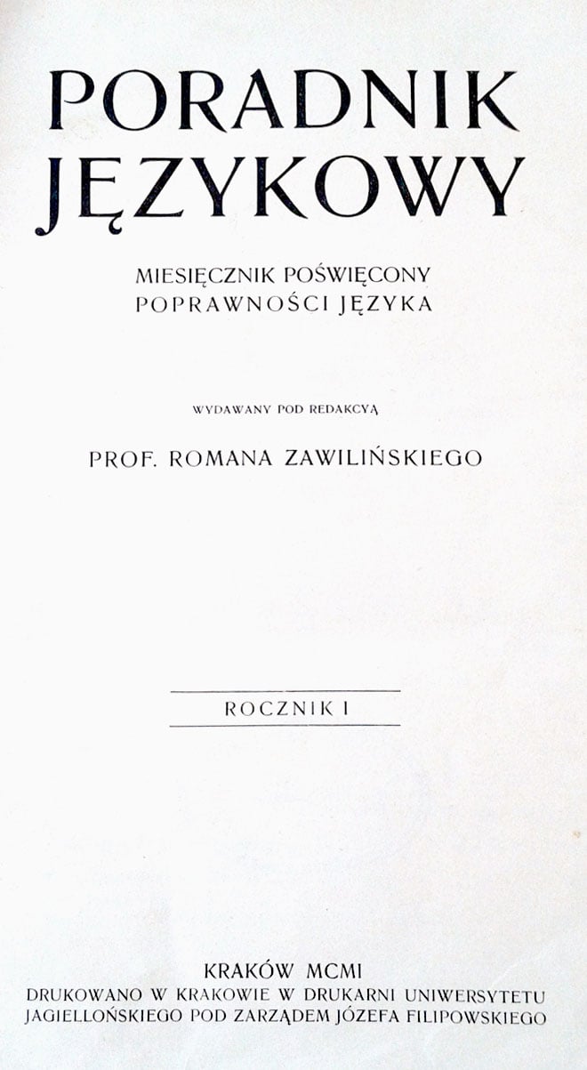 <em>Poradnik Językowy</em> in the period 1901–1939: the history  of the journal, policy statements, collaborators. Introductory comments
